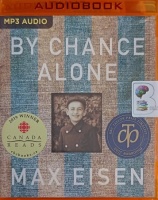 By Chance Alone written by Max Eisen performed by Douglas E. Hughes on MP3 CD (Unabridged)